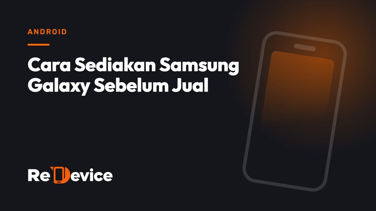 Imej muka depan: Cara Sediakan Samsung Galaxy Sebelum Jual